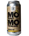 Mo Money Mo Problems